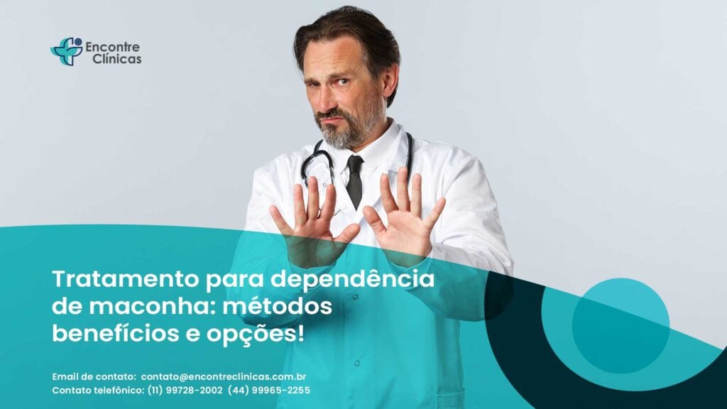 Tratamento para dependência de maconha: conheça os métodos que funcionam, seus benefícios e as melhores opções disponíveis mais perto de você!